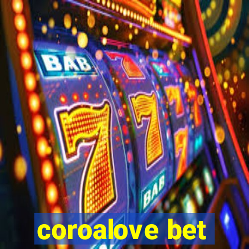 coroalove bet